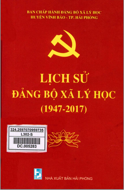 LỊCH SỬ ĐẢNG BỘ XÃ LÝ HỌC 1947 - 2017 (BẢN GỐC)